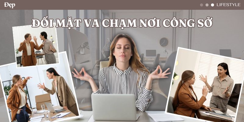 Đối mặt với va chạm nơi công sở!